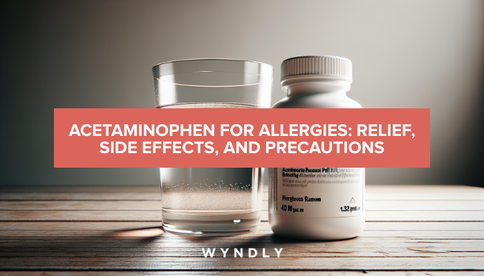 Acetaminophen for Allergies: Benefits, Side Effects, Precautions 