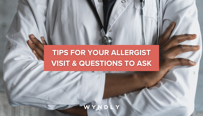 Tips For Your Allergist Visit Questions To Ask 2025 Wyndly July August Blog Thumbnails 2 
