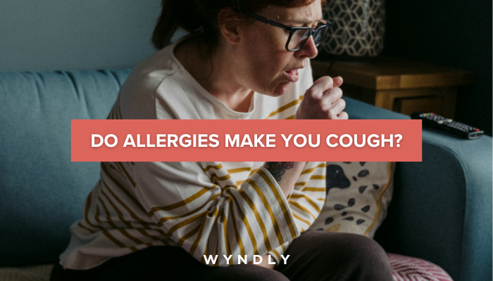 Can Allergies Make You Cough? (2024) & Wyndly