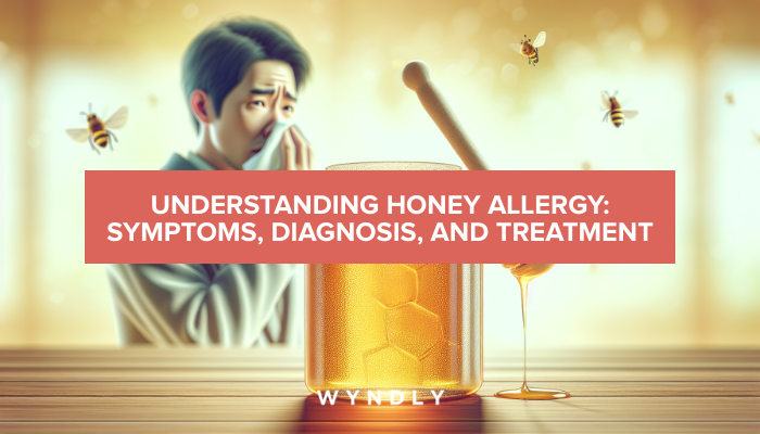 Image showcasing Honey Allergy: Recognizing Symptoms and Seeking Treatment 2026 & Wyndly