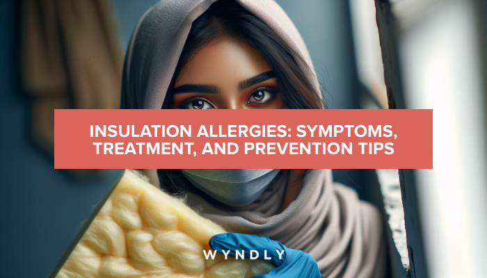 Insulation Allergies: Identifying Symptoms and Effective Treatments ...