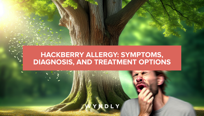 People Raspberry Allergy Hackberry Allergy: Identifying Symptoms and Treatment Options 2025 & Wyndly