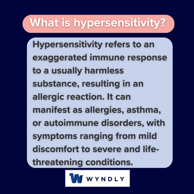 Hypersensitivity Definition: What Is Hypersensitivity? (2024) & Wyndly